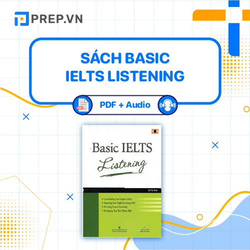 Basic IELTS Listening - Sách rèn luyện kỹ năng Listening