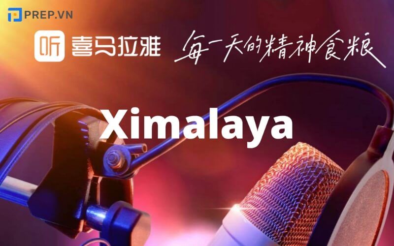 Ứng dụng luyện nghe tiếng Trung trên điện thoại Ximalaya