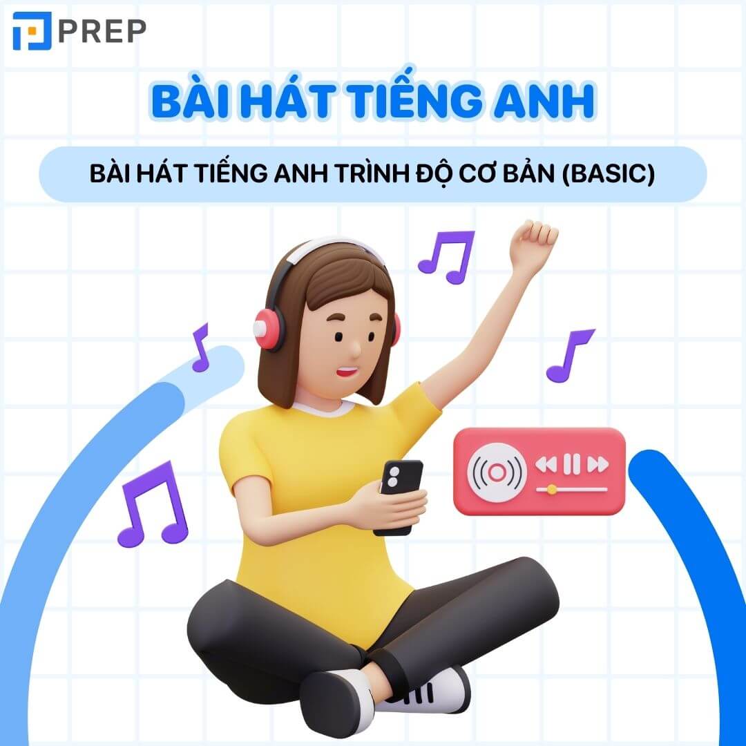 Bài hát tiếng Anh trình độ cơ bản (Basic)