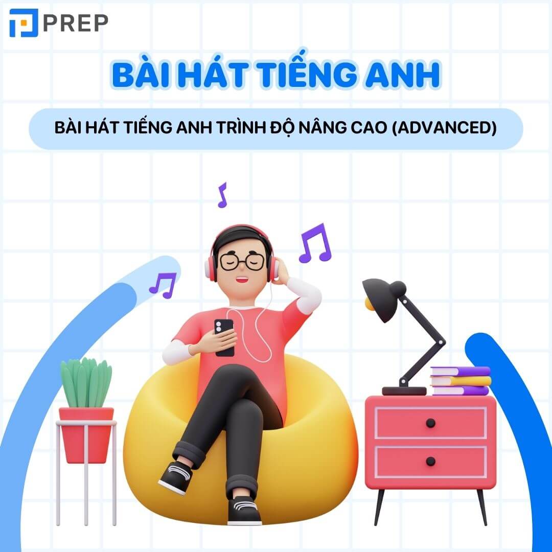 Bài hát tiếng Anh trình độ nâng cao (Advanced)