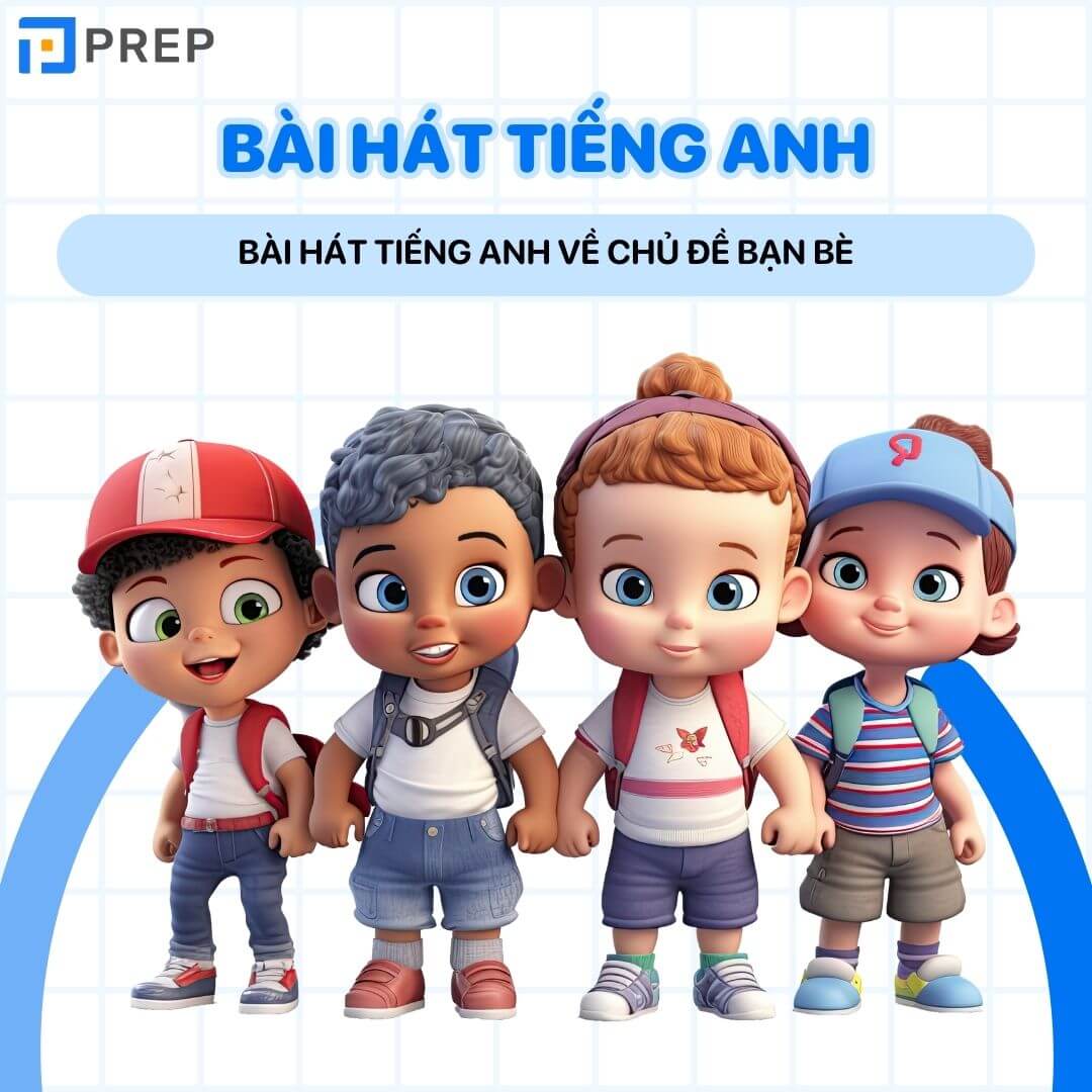 Bài hát tiếng Anh về chủ đề bạn bè