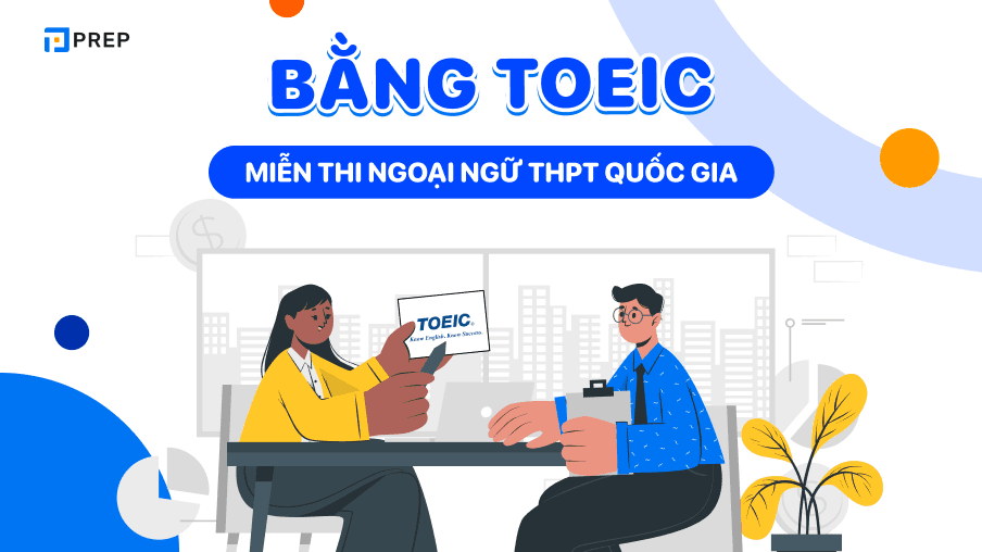 Bằng TOEIC miễn thi Ngoại ngữ  THPT Quốc gia