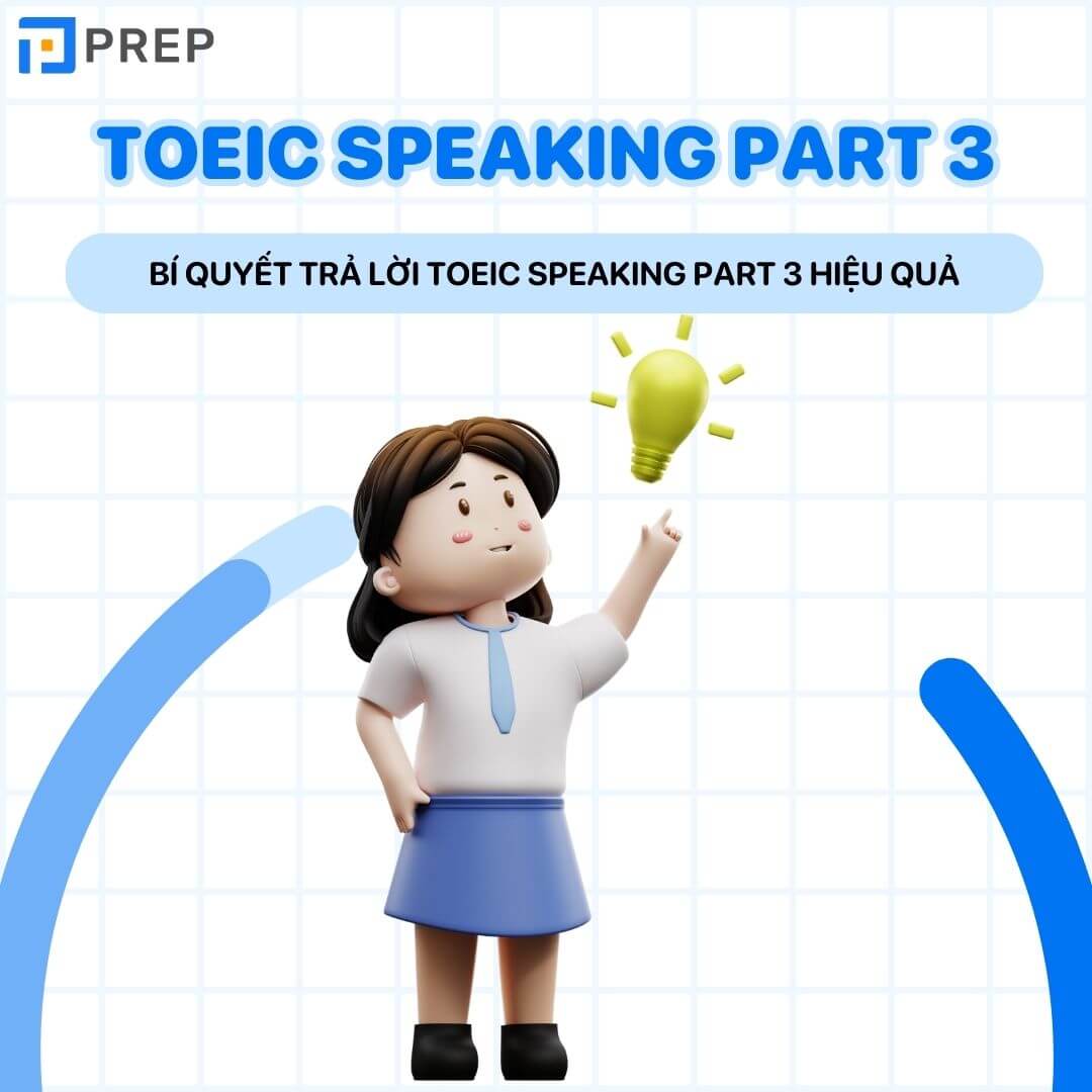Bí quyết trả lời TOEIC Speaking Part 3 hiệu quả