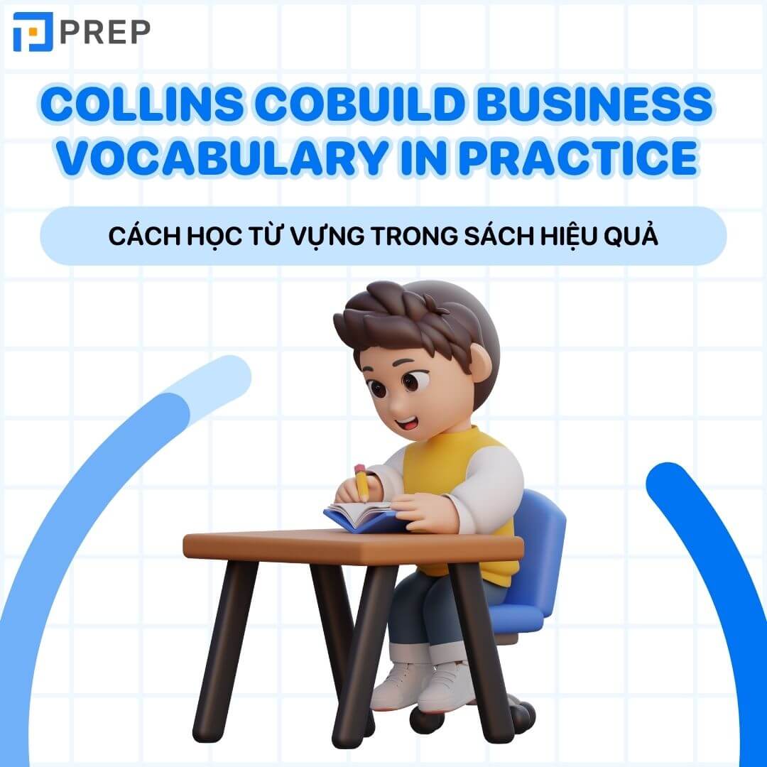 Cách học từ vựng trong Collins COBUILD Business Vocabulary in Practice hiệu quả
