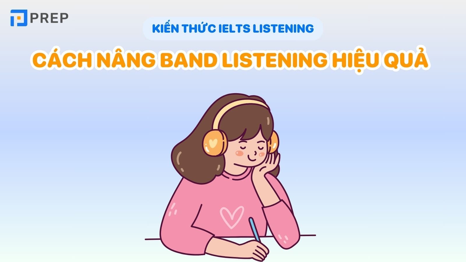 3 cách nâng band Listening hiệu quả giúp bạn chinh phục chứng chỉ “vàng” IELTS 