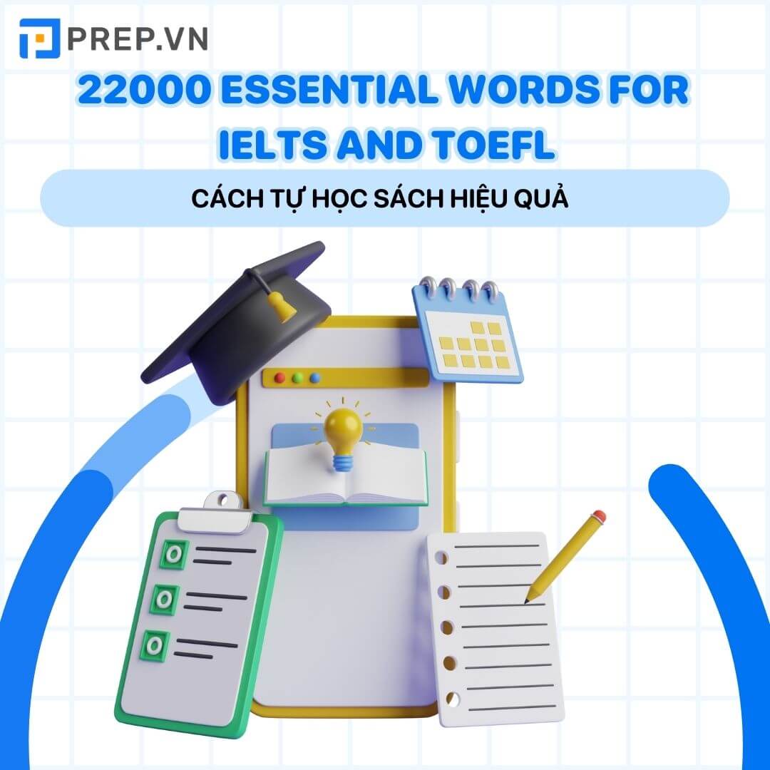 Các bước học từ vựng 22000 Essential Words for IELTS and TOEFL hiệu quả