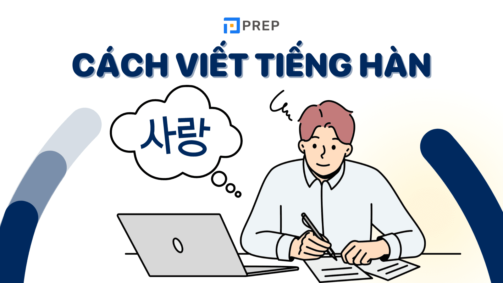 Hướng dẫn cách viết tiếng Hàn chi tiết từ A-Z cho người mới bắt đầu