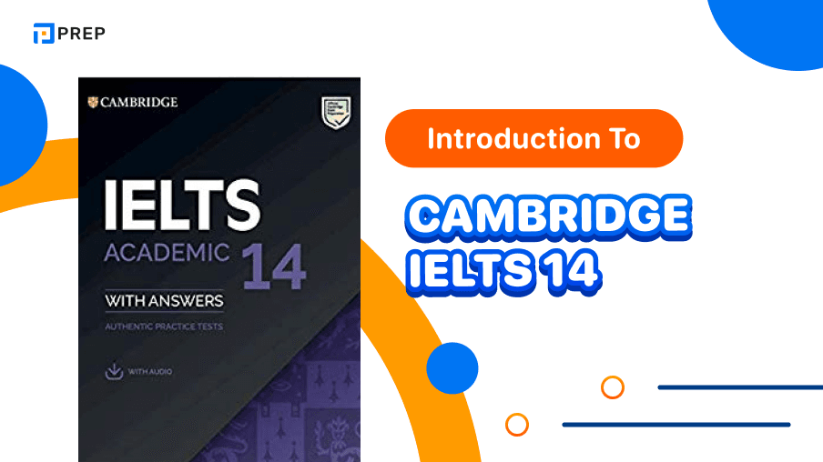 Review of Cambridge IELTS 14 - Detailed Guide to Effective IELTS Exam Preparation