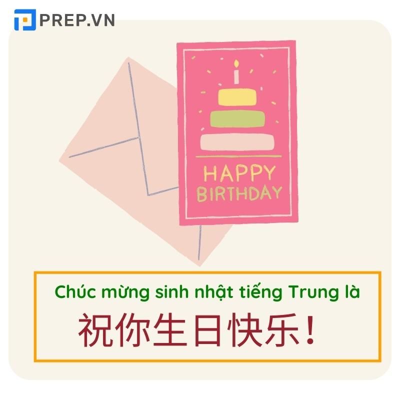 Chúc mừng sinh nhật tiếng Trung là 祝你生日快乐