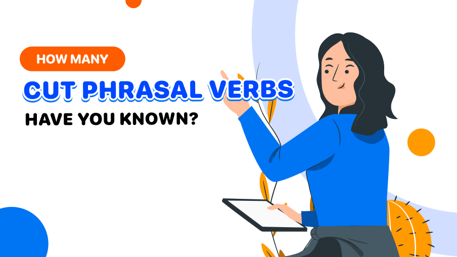 9 Most Common Cut Phrasal Verbs in English