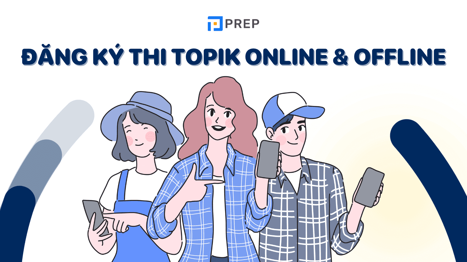 Cách đăng ký thi TOPIK Online & Offline tại Việt Nam, Hàn Quốc