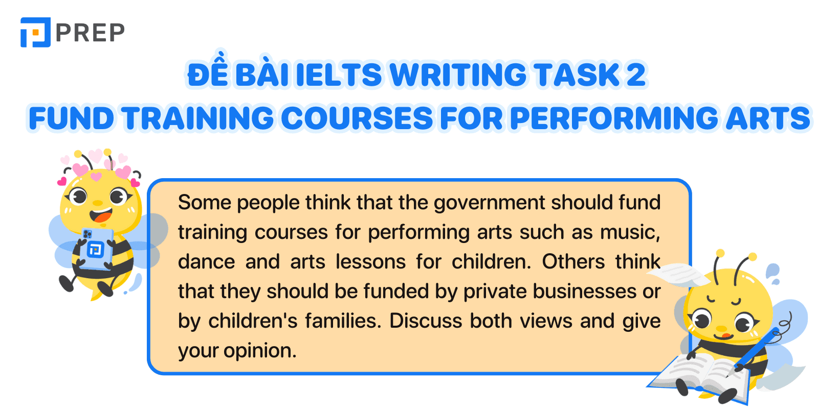 Đề bài IELTS Writing Task 2 Fund training courses for performing arts
