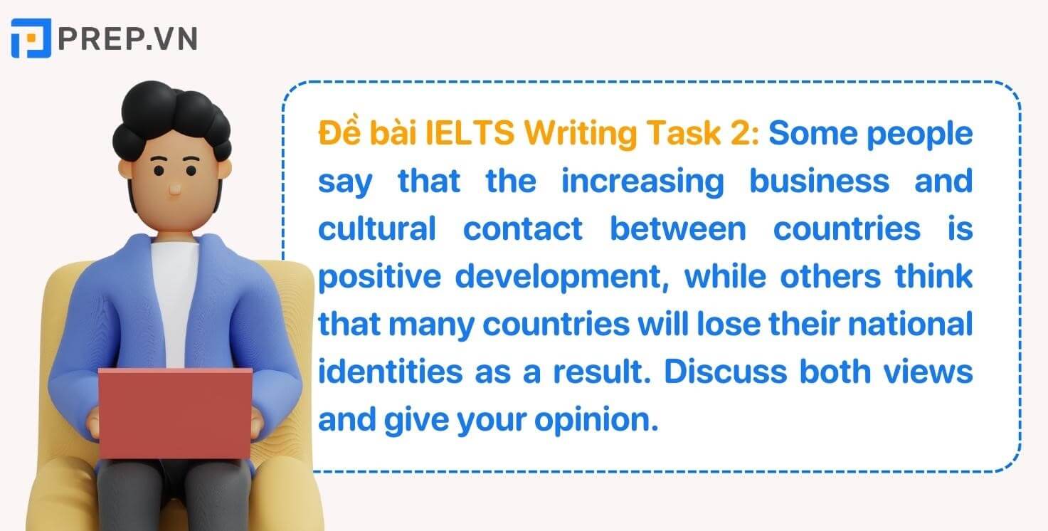 Đề bài IELTS Writing Task 2 Impacts of business and cultural contact between countries