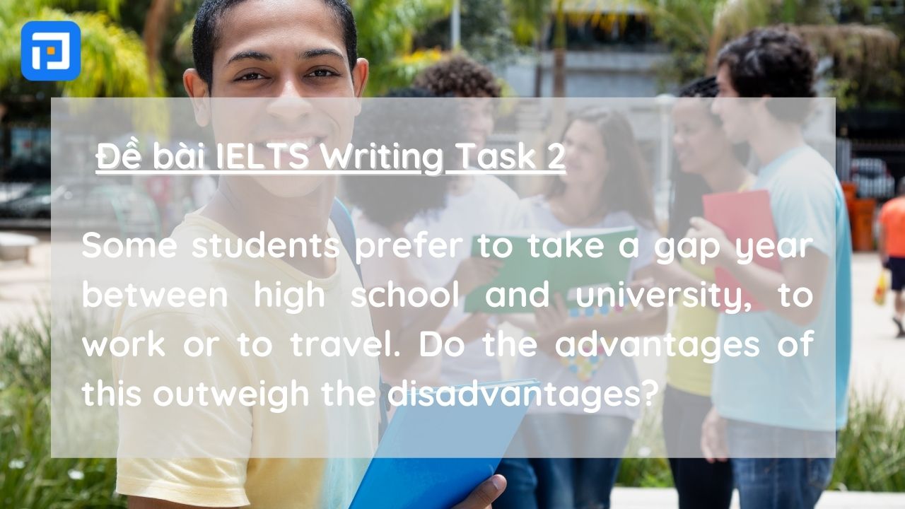 Bài thi IELTS Writing Task 2 dạng Advantages and Disadvantages