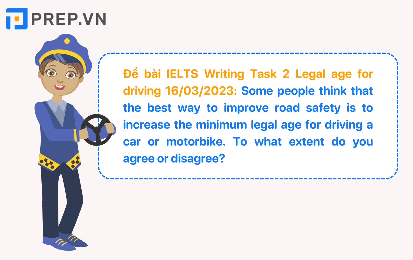 Đề bài IELTS Writing Task 2 Legal age for driving 16/03/2023