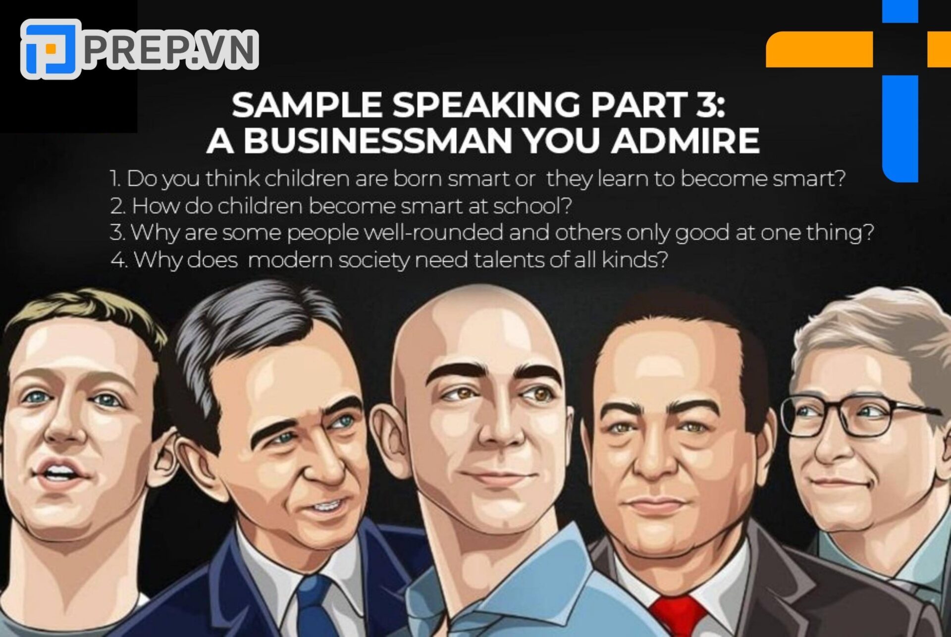 Bài mẫu Speaking Part 3 chủ đề “Describe a businessman you admire”