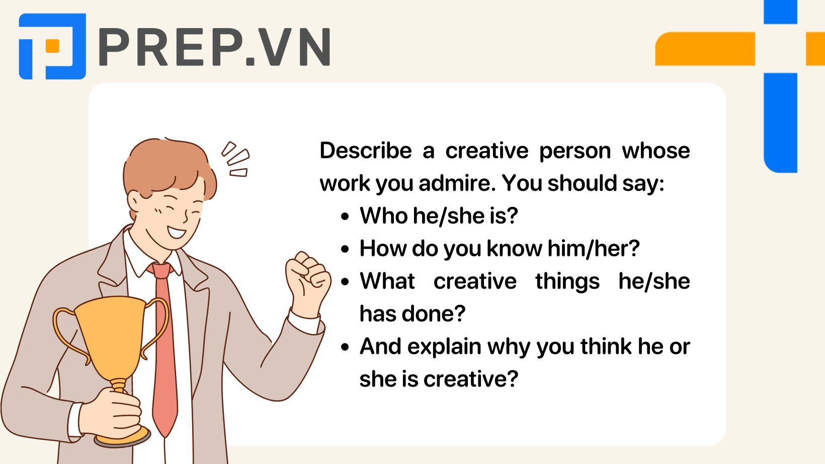 Đề bài Describe a creative person