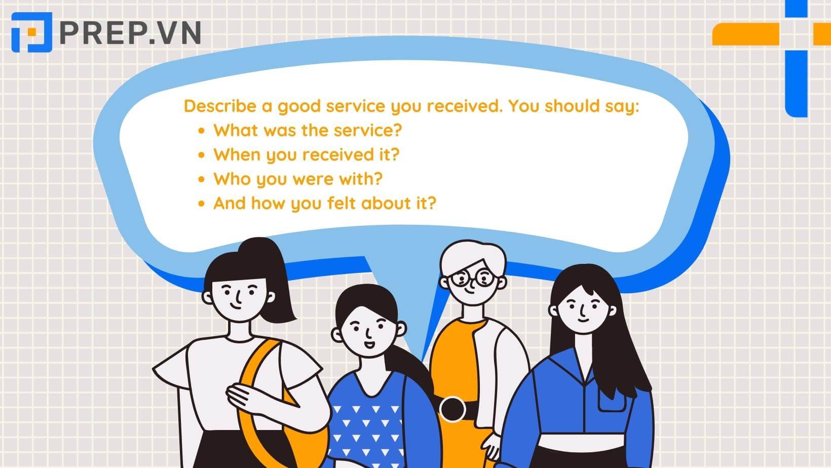 Đề bài: Describe a good service you received