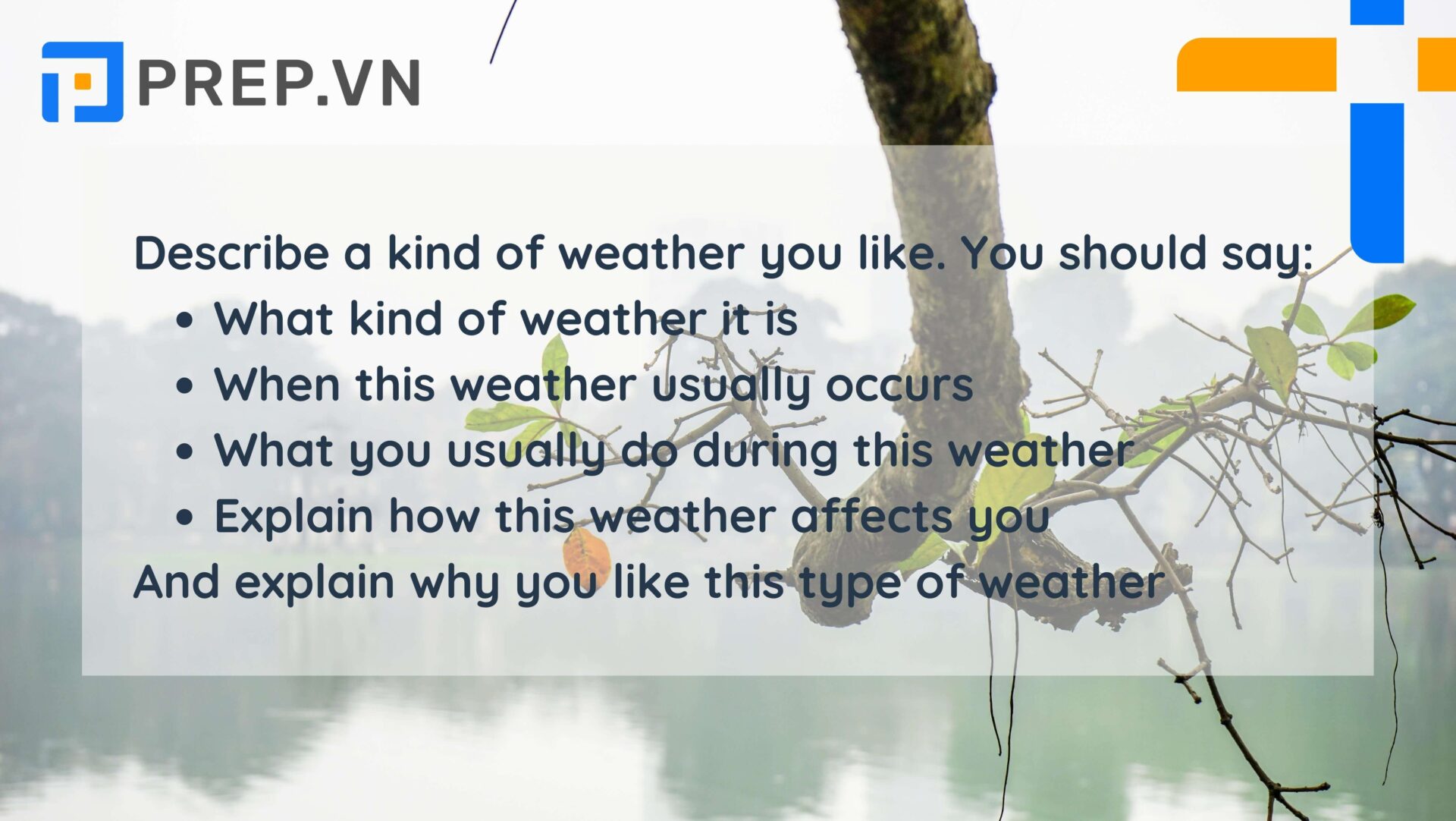 Đề bài: Describe a kind of weather you like