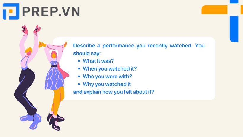 Describe a performance you recently watched