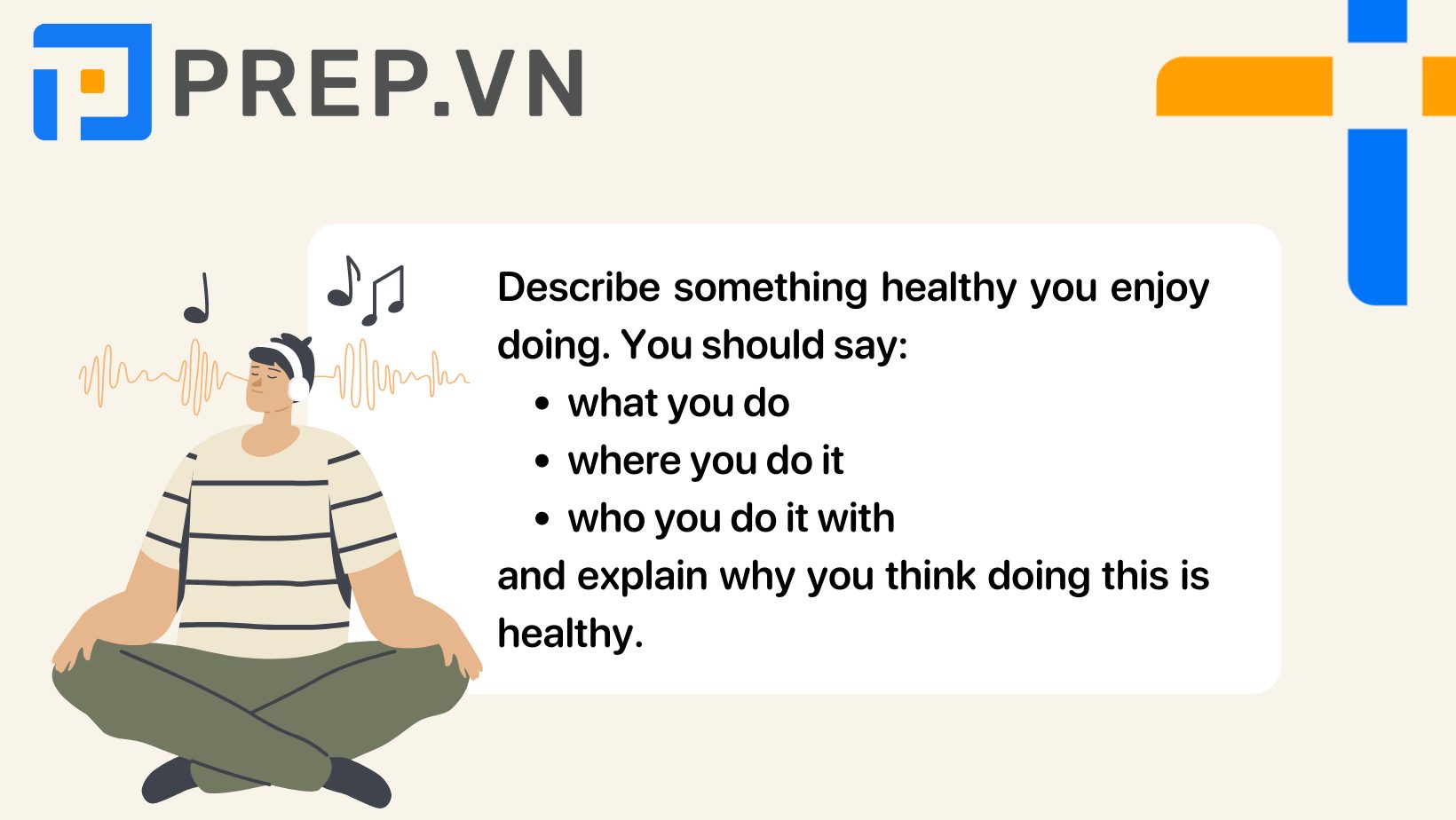 Đề bài: Describe something health you enjoy doing