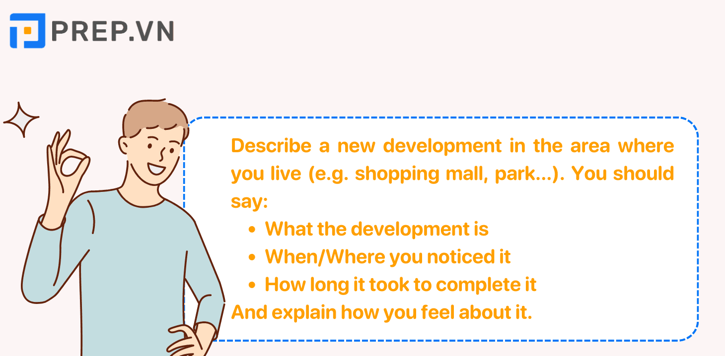 Đề bài: Describe a new development in the area where you live