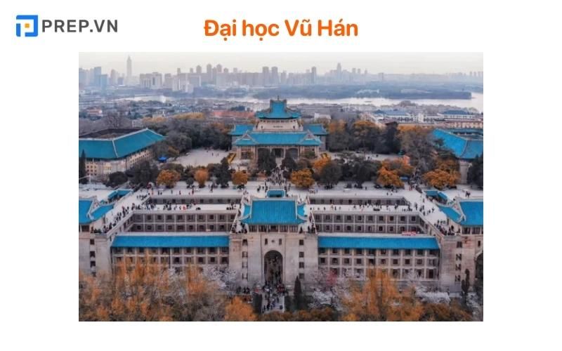 Đại học Vũ Hán - du học Trung Quốc nên chọn trường nào