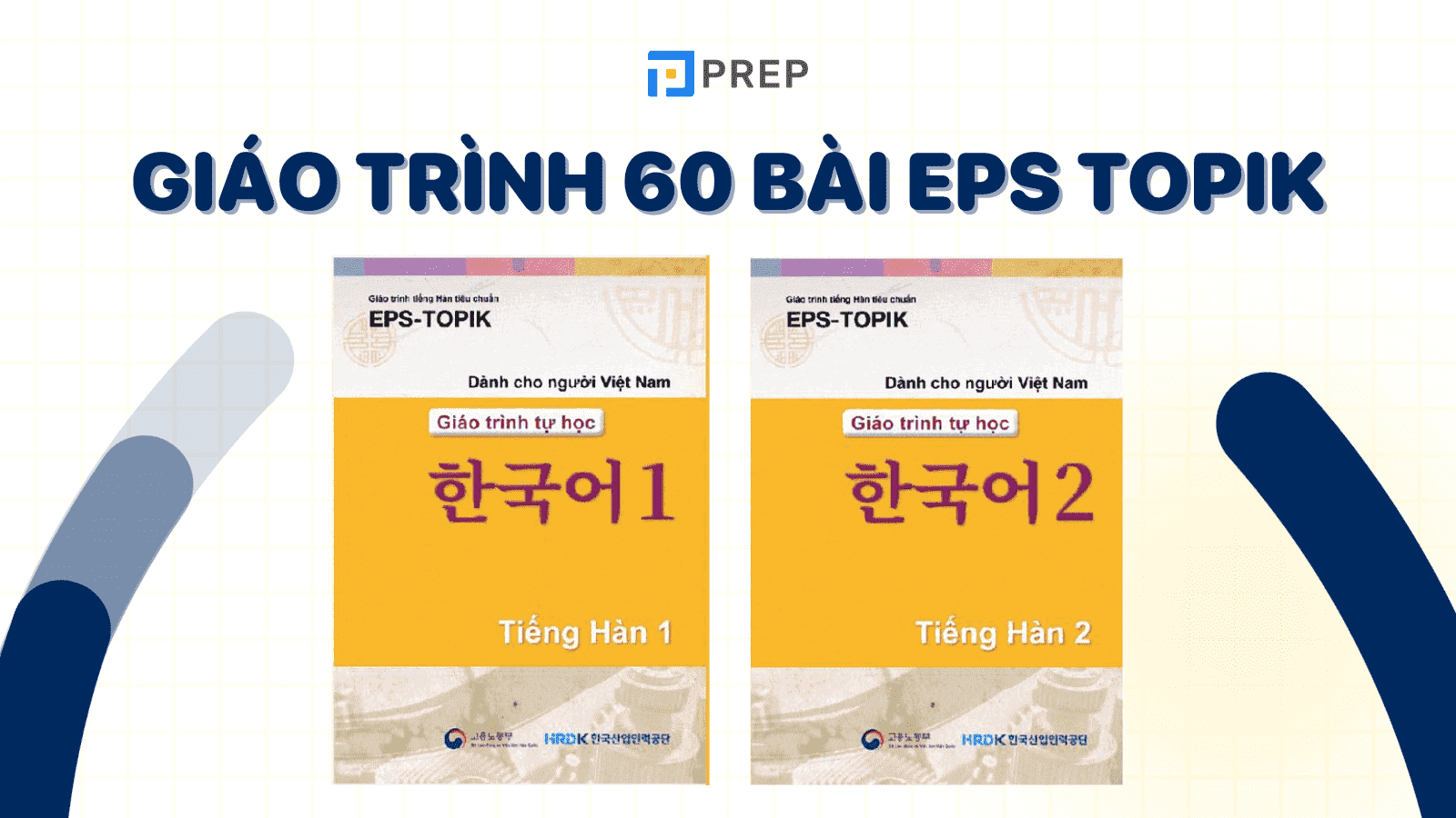 Giáo trình 60 bài EPS TOPIK có tiếng Việt chinh phục kỳ thi dễ dàng!