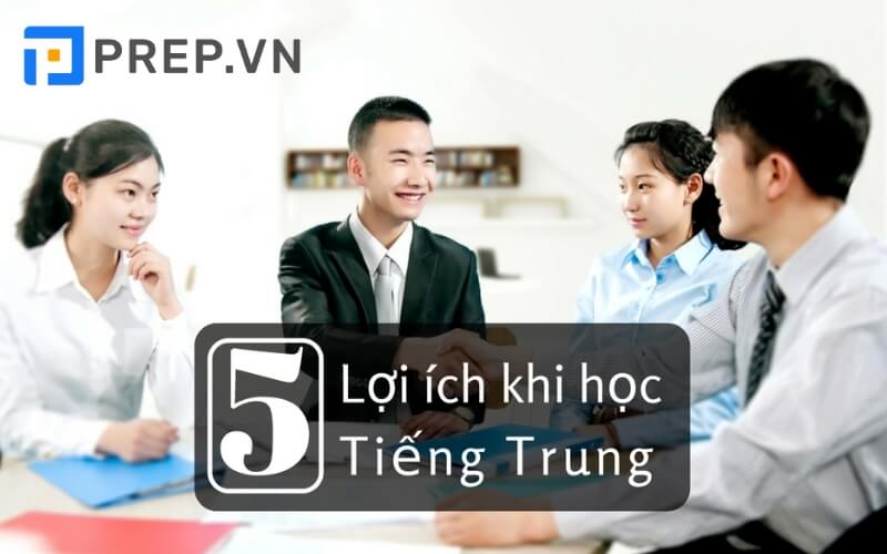 Lợi ích của việc học tiếng Trung