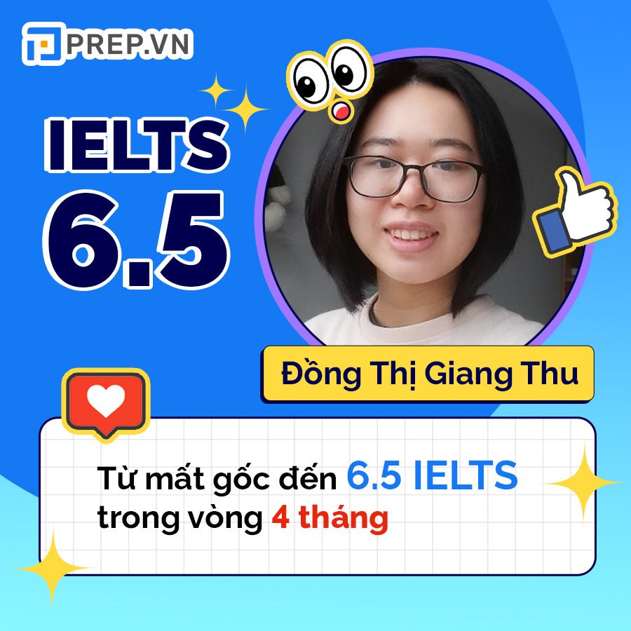 Đồng Thị Giang Thu - nữ sinh luyện thi IELTS từ con số 0 cán mốc 6.5 Overall trong vòng 4 tháng
