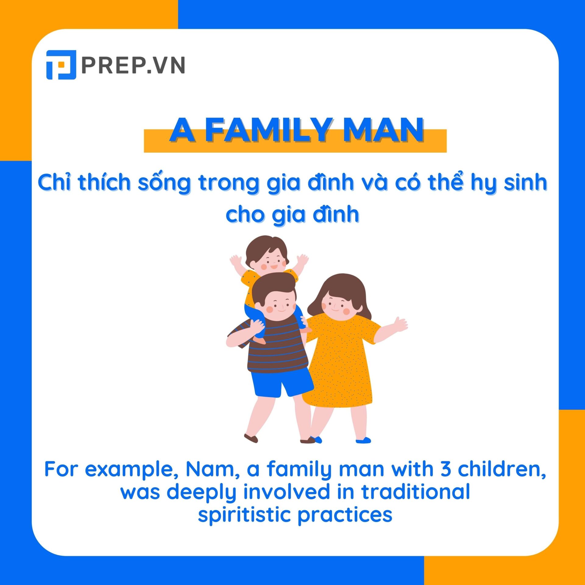 Idiom về family: A family man