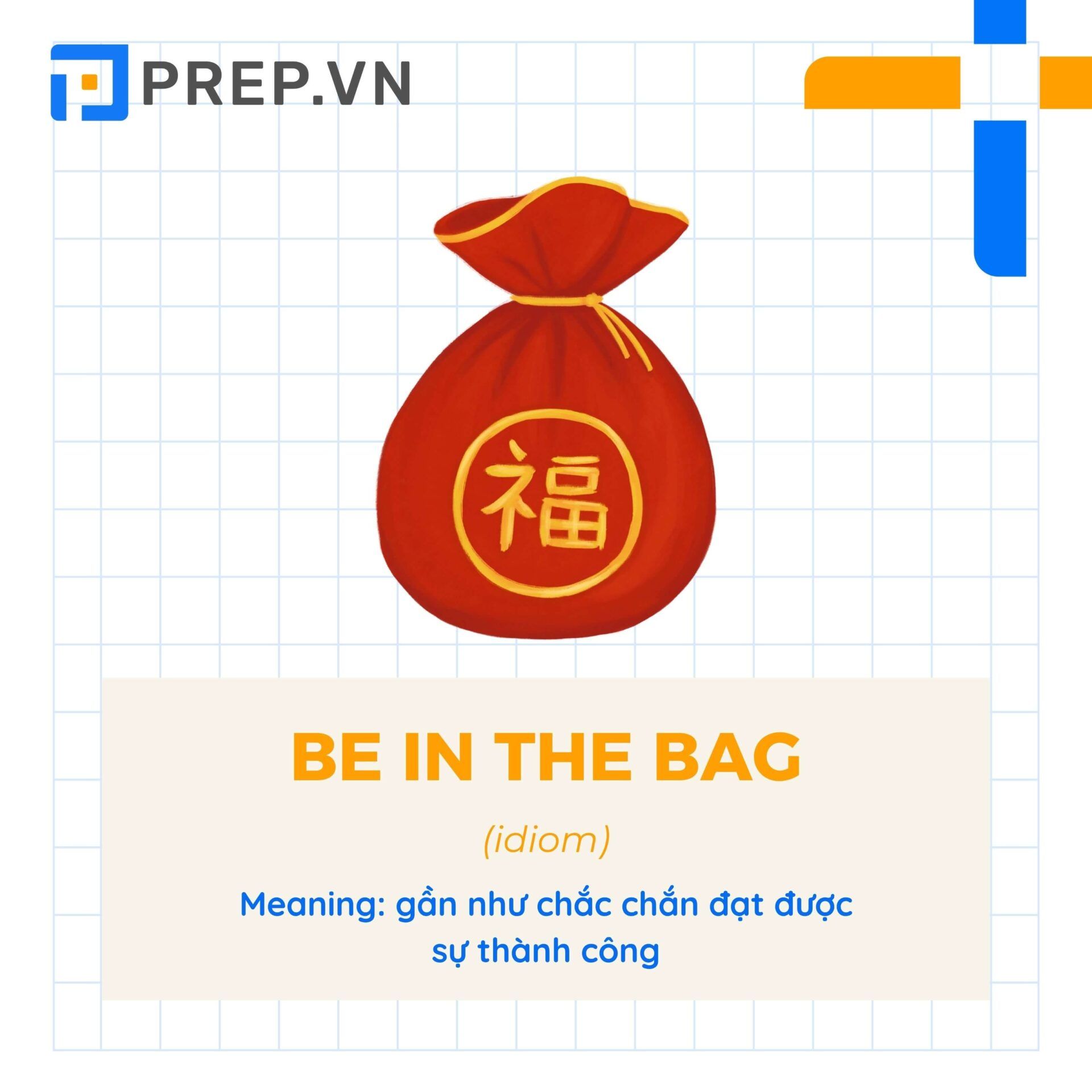 Thành ngữ "Be in the bag"