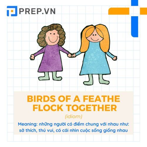 Idiom Birds of a feather flock together