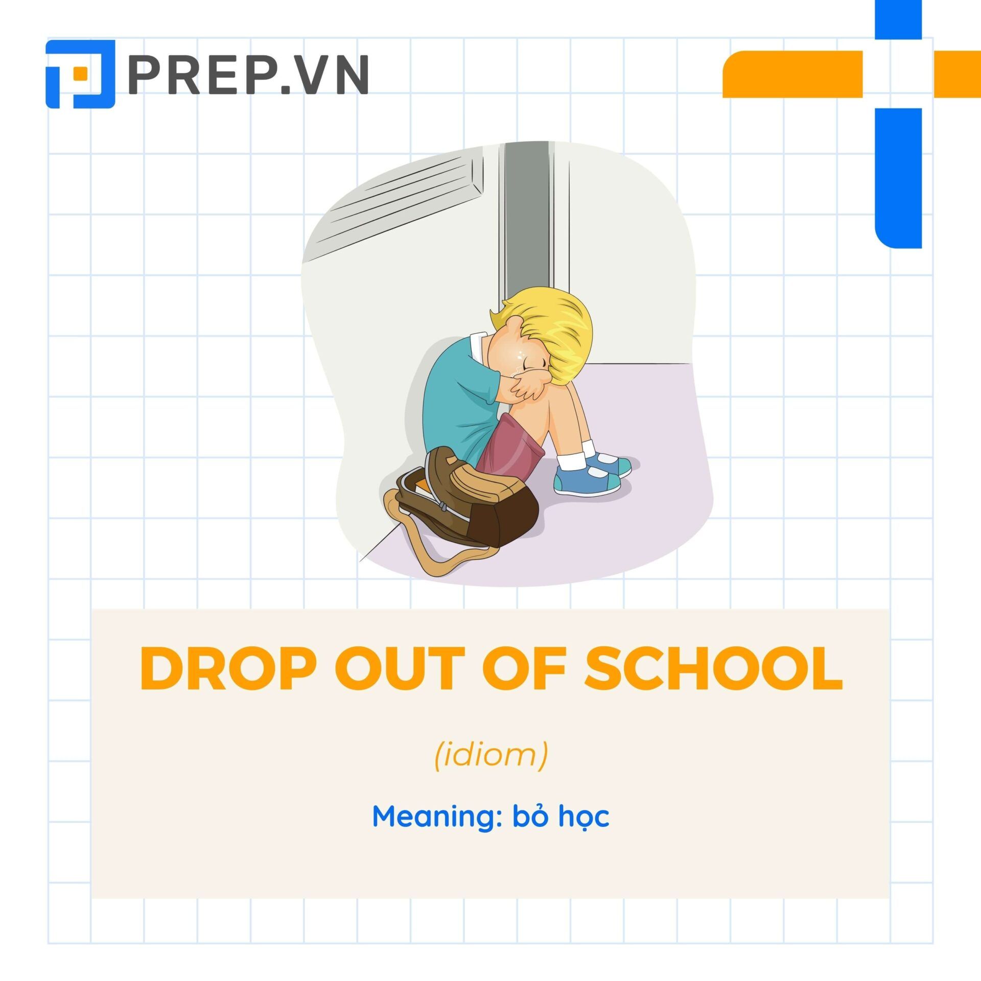 Idiom Drop out of school
