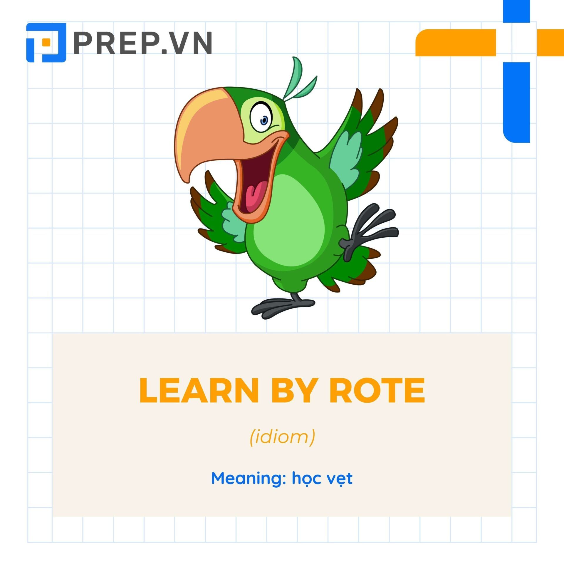 Idiom Learn by rote