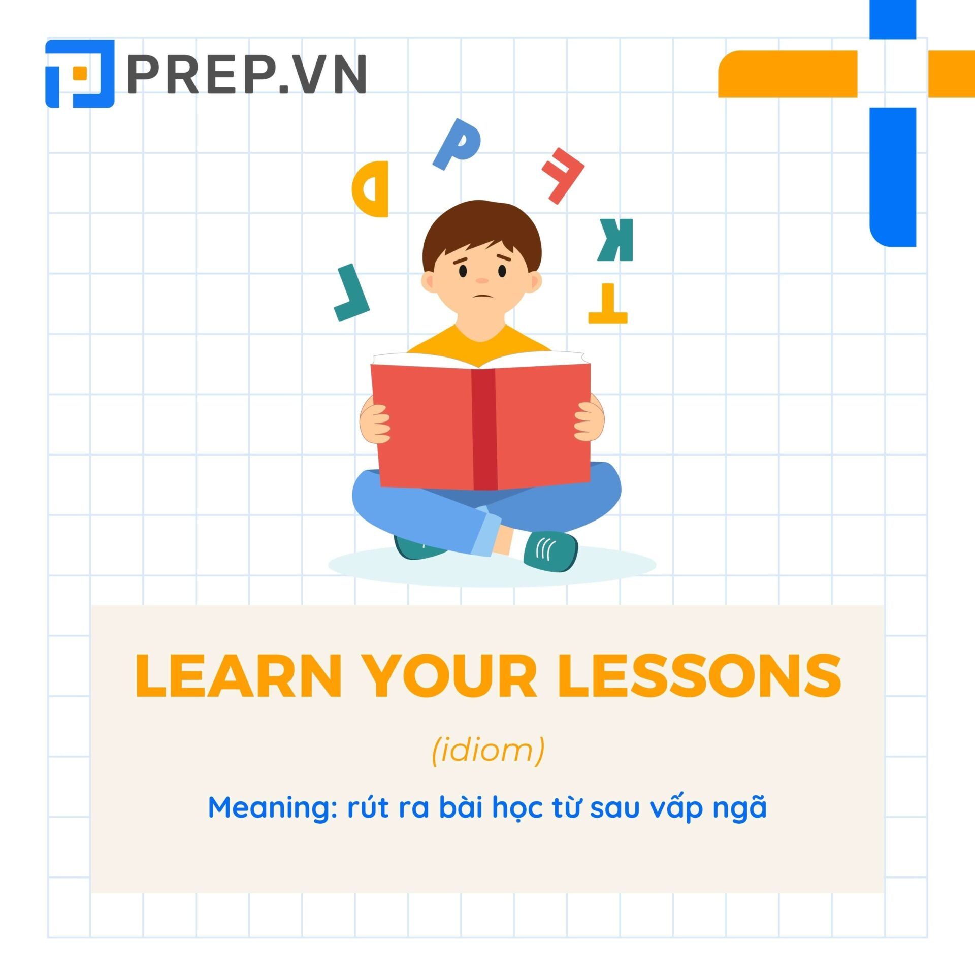 Idiom Learn your lessons
