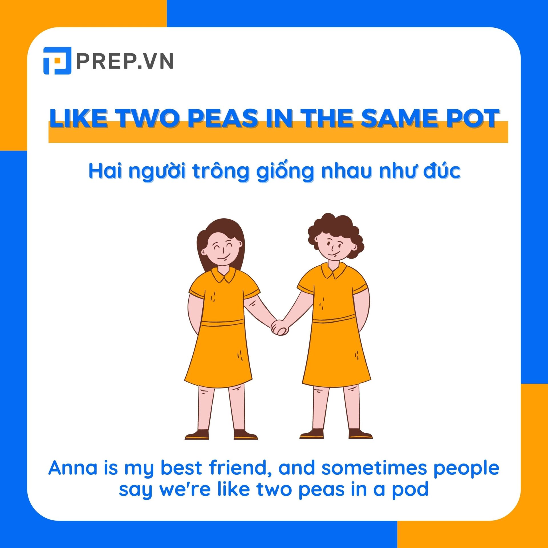 Idiom về family: Like two peas in the same pot