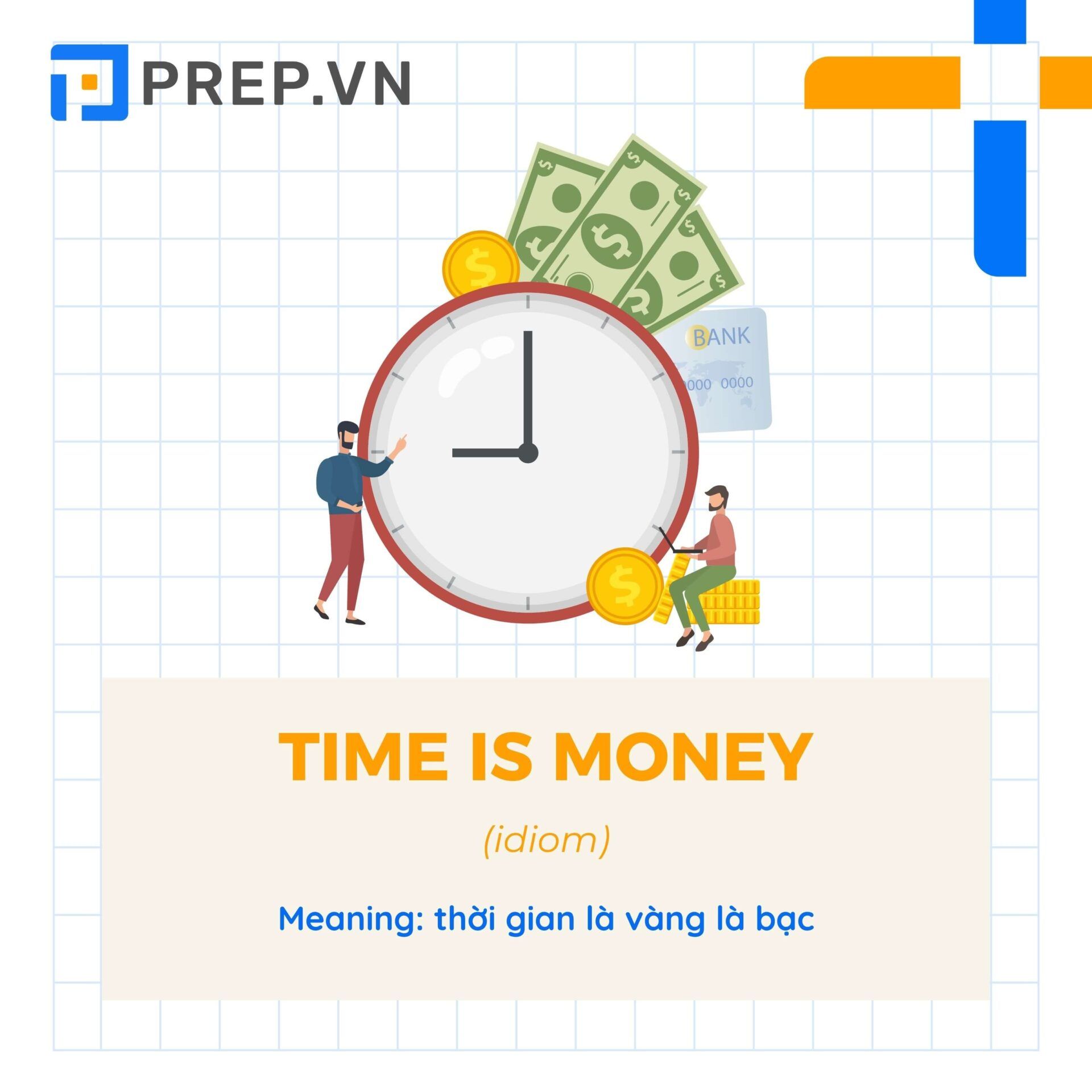 Thành ngữ tiếng Anh về thời gian Time is money