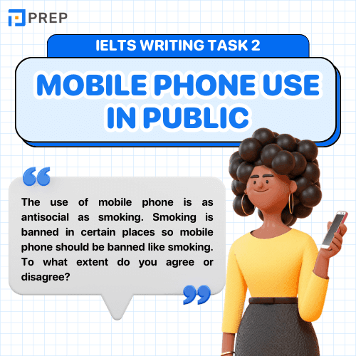 View of IELTS Writing Task 2 Mobile phone use in public - Bài mẫu