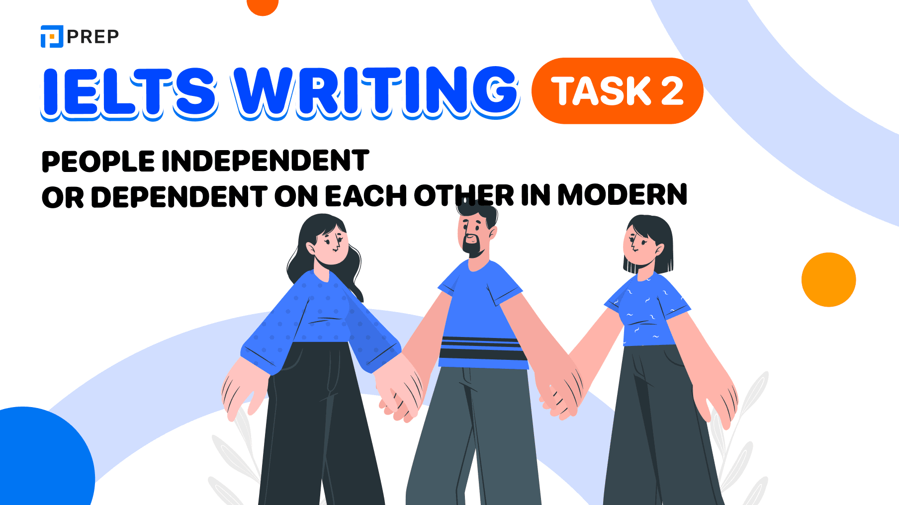 Bài mẫu IELTS Writing Task 2 People independent or dependent on each other in modern