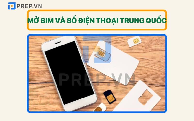 Khi sinh sống và học tập tại Trung Quốc cần mở sim và số điện thoại mới