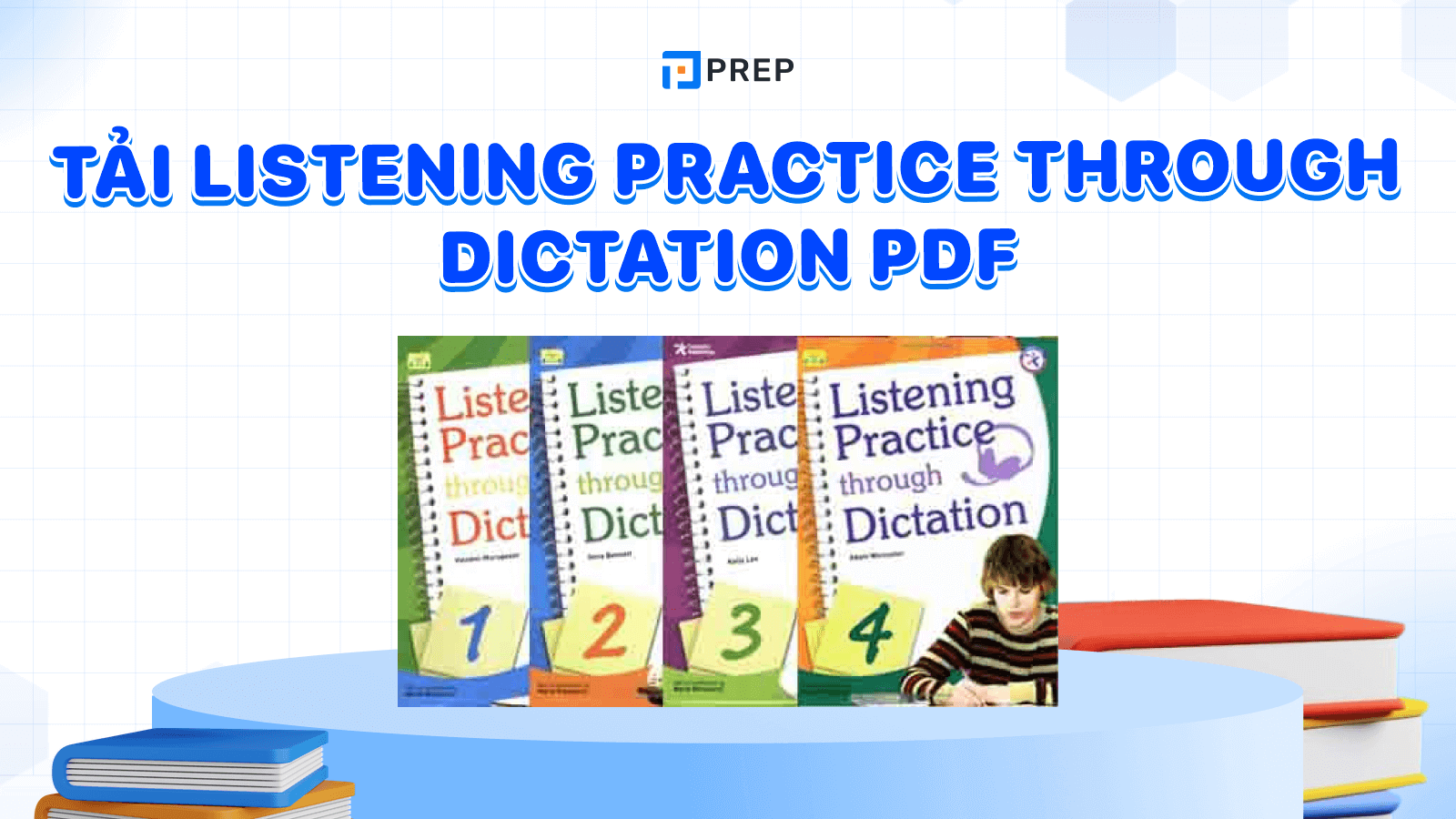 Tải 4 cuốn Listening Practice Through Dictation PDF free