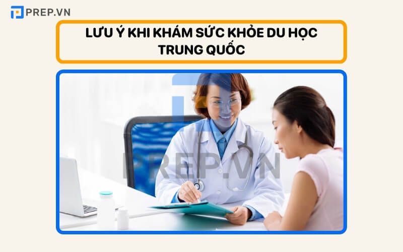 Khi khám sức khỏe du học Trung Quốc cần lưu ý những gì?