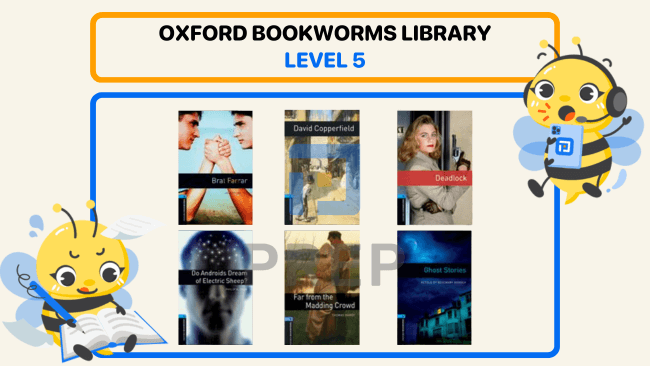 Cấp độ 5 của bộ Oxford Bookworms Library bao gồm 72 cuốn