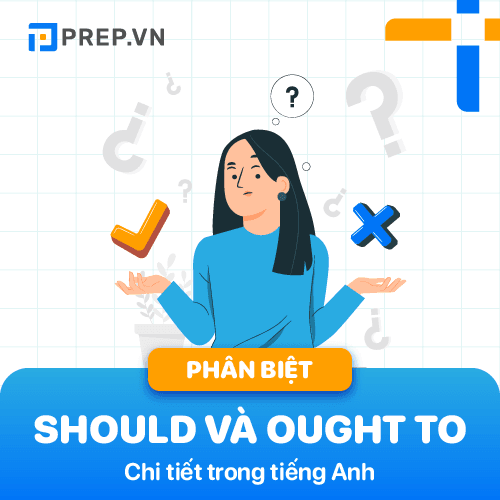 Phân Biệt Should Và Ought To Chi Tiết Trong Tiếng Anh 