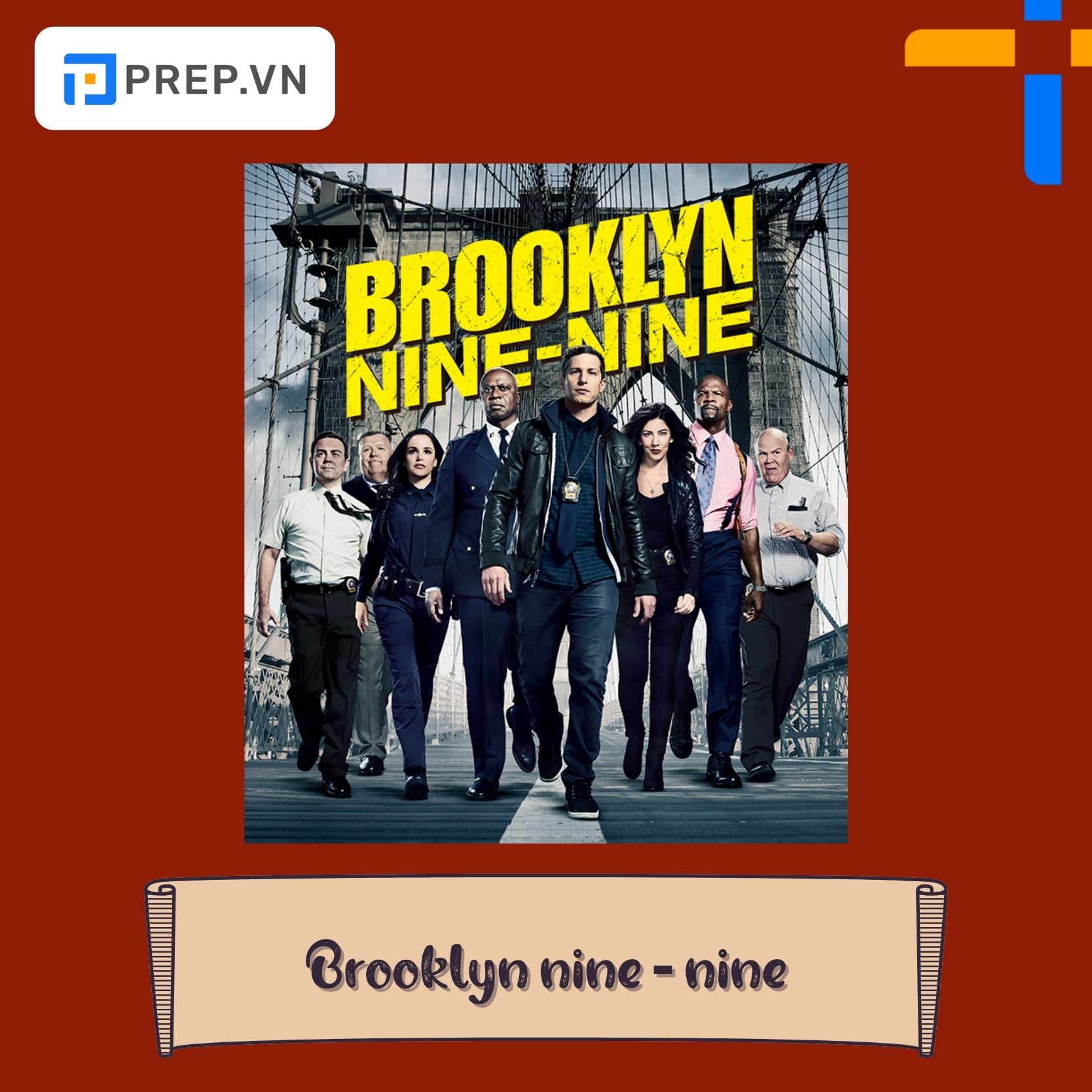 Bộ phim Tết tiếng Anh Brooklyn nine - nine