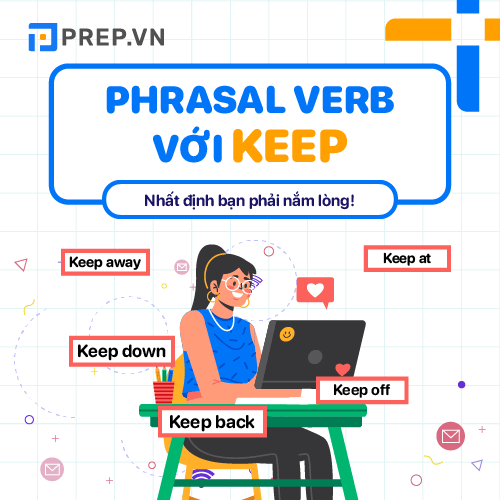 15+ Phrasal verb Keep thông dụng nhất trong tiếng Anh