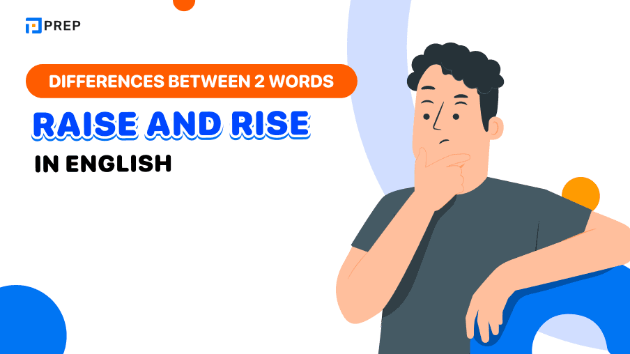 What is Raise? What is Rise? Differences between Raise and Rise