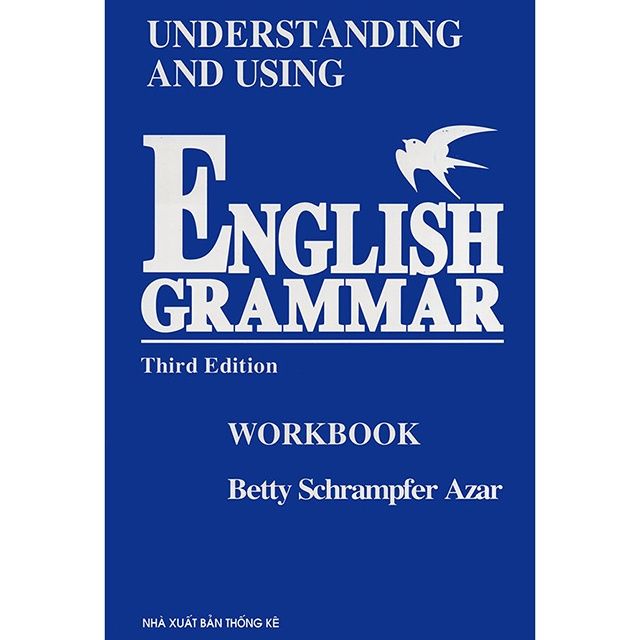 Sách ngữ pháp tiếng Anh - Understanding and Using English Grammar 