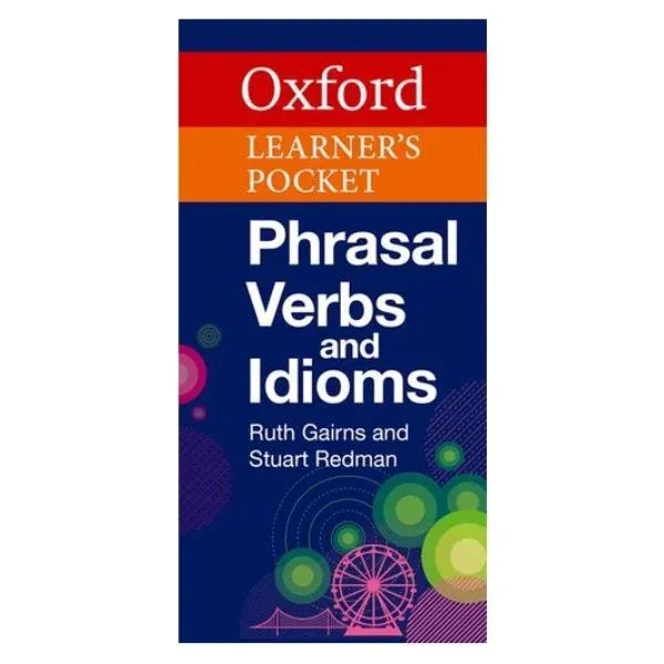 Sách Oxford Learner’s Pocket Phrasal Verbs and Idioms